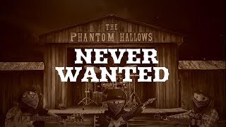 Never Wanted by The Phantom Hallows  Colorado Outlaw Rock [upl. by Kenta]