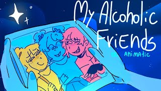 My Alcoholic Friends  OC Animatic [upl. by Octave985]