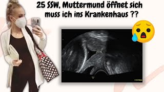 muss ich ins Krankenhaus🥺 25SSW Muttermund öffnet sich 😰 [upl. by Teillo]