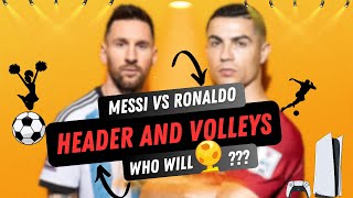 Messi vs Ronaldo FIFA 23 PS5 Survival Header and volleys [upl. by Lyrpa]