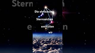 Die ehrlichsten Sternzeichen sternzeichen horoskop mondzeichen liebe astrology sterne [upl. by Junna]