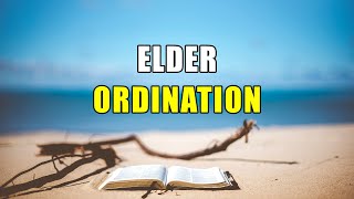 Elder Ordination [upl. by Tail]