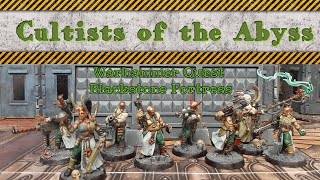 Cultists of the Abyss Warhammer Quest Blackstone Fortress [upl. by Nassah]