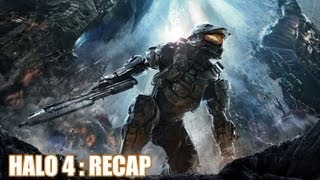 Halo 4  Recap Rebooted [upl. by Strohben]