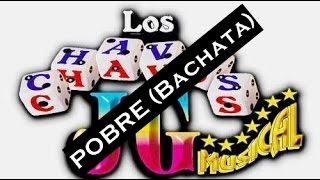 Los Chavos JG  Pobre Bachata [upl. by Heisel]