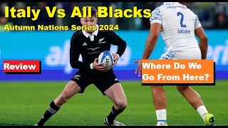 Review Italy Vs All Blacks Autumn Nations Series 2024 Reactions Analysis amp Recap [upl. by Roderic]