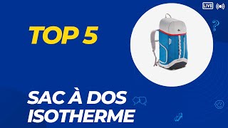 Top 5 Meilleur Sac à Dos Isotherme 2024 [upl. by Olleina624]