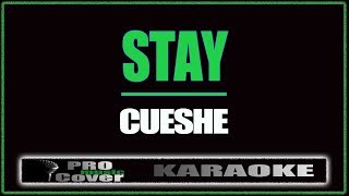 Stay  CUESHE KARAOKE [upl. by Landon]