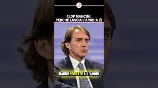 PERCHÉ MANCINI ha LASCIATO lARABIA  I numeri SVELANO la VERITÀ 😱❌ shorts arabia mancini [upl. by Nawd]