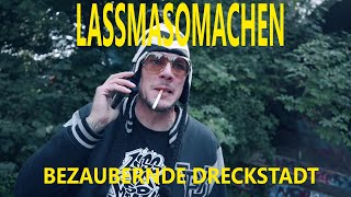 Lassmasomachen Bezaubernde Dreckstadt Official Video by Matix [upl. by Nitnert]