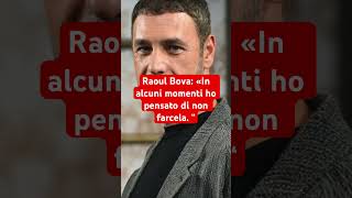 Raoul Bova «In alcuni momenti ho pensato di non farcela “ [upl. by Ydnic383]