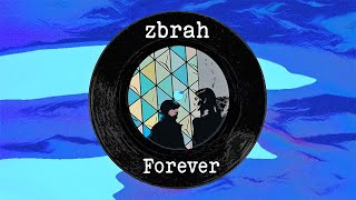 zbrah  Forever Original Mix [upl. by Poppy964]