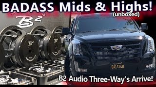 BADASS Mids amp Highs Arrive B2 Audio Ref 63 ThreeWays  Cadillac Escalade System Install Video 3 [upl. by Ramedlav]