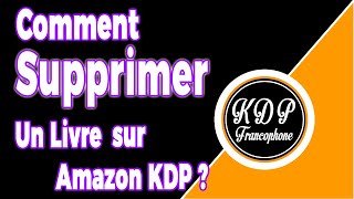 Comment supprimer un livre sur amazon kdp [upl. by Atinwahs]