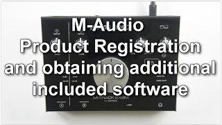 MAudio  Product Registration and obtaining additional included software [upl. by Jareb484]