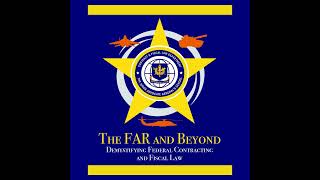 The FAR and Beyond  Ep 4 Government Shutdowns amp Continuing Resolutions Interview with LTC Andr [upl. by Christianity]