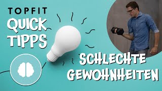 Tipps zum Ändern von schlechten Gewohnheiten  TopfitQuickTipps  MentalFit [upl. by Verner]