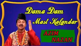 Dama Dam Mast Kalandar ll New Best Qawwali Video  HD 2015  Azim Nazan [upl. by Witkin394]