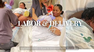 LABOR amp DELIVERY VLOG  RAW amp INTENSE  No Epidural  Natural Birth [upl. by Favien]