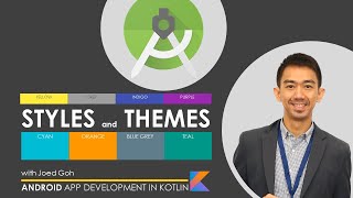 07 Styles and Themes  User Interface Material Design System  Android App Development in Kotlin [upl. by Nahgaem]