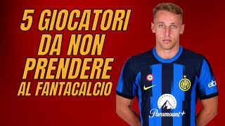 5 GIOCATORI DA NON PRENDERE ALL’ASTA DI RIPARAZIONE AL FANTACALCIO [upl. by Zinn23]