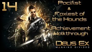 Deus Ex Mankind Divided  Pacifist amp Foxiest of the Hounds Achievement Walkthrough  Part 14 [upl. by Quartana]