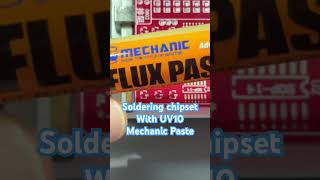 Soldering chipset with UV10 Mechanic paste✅ soldering mechanic paste weller electronic [upl. by Brandon917]