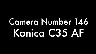 365 Camera Project  Camera 146 Konica C35 AF [upl. by Nadine]