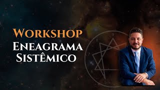 Workshop Eneagrama Sistêmico [upl. by Enoed]