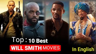 Top 10  Will Smith Movies in English  Will Smith Highest Grossing Movies  Top 10 Movies Hollywood [upl. by Azile]