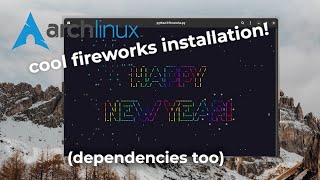 🎄 How to install ASCII fireworks on Arch Linux fireworkspy [upl. by Nov]