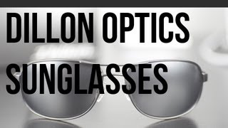 Review Dillon Optics Sunglasses [upl. by Eddi670]