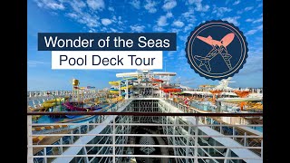 Wonder of the Seas  Royal Caribbean  Pool Deck and Solarium Tour  Pt 1 [upl. by Feliza]