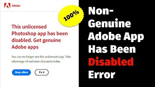 How to fix Non Genuine Adobe App Has Been Disabled Error  Photoshop disable Error [upl. by Gibbons]