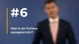 6  Wat is de fictieve opzegtermijn [upl. by Atnomed]