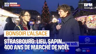 400 ans dhistoire pourquoi Strasbourg est la capitale de Noël [upl. by Sloane613]