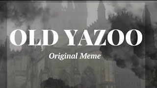 Old Yazoo ANIMATION MEME [upl. by Gristede]