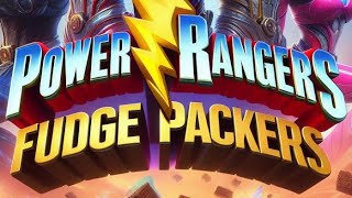 Power Rangers Fudge Packers Theme [upl. by Eugenie]