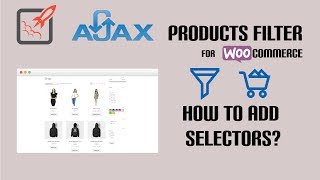 WooCommerce AJAX Products Filter  How to add selectors [upl. by Ahsekat]