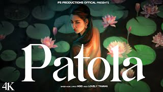 Patola Official Video  Nois  New Punjabi Songs 2024  Latest Punjabi Songs 2024  patola [upl. by Goto590]