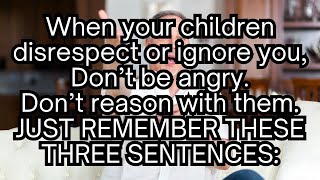 When your children disrespect or ignore youDon’t be angryDon’t reason with themJust do these [upl. by Aynosal]