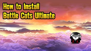 How to Install Battle Cats Ultimate [upl. by Aleka]