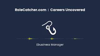 Ebusiness Manager  Careers Uncovered [upl. by Gosselin]