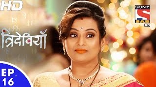 Trideviyaan  त्रिदेवियाँ  Episode 16  6th December 2016 [upl. by Corly]