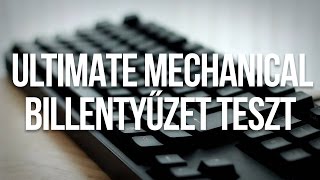 Az ULTIMATE mechanikus billentyűzet videó [upl. by Yrelle]