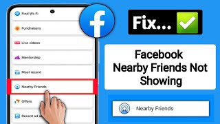 Facebook Nearby Friends Not Showing  2024  How To Fix Facebook Nearby Friends Option Not Showing [upl. by Hareema]