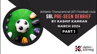 SBL Preseen debrief March 2024 Athletic Transcentral Football club Part 1 [upl. by Zara]