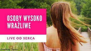 Osoby wysoko wrażliwe WWO [upl. by Slrahc]