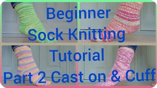 Beginner Sock Knitting Tutorial Step by Step Part 2 Cast on amp Cuff [upl. by Meda]