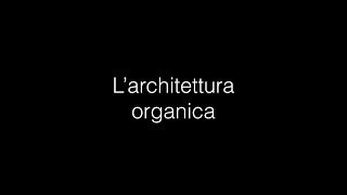 Architettura organica [upl. by Lucita978]